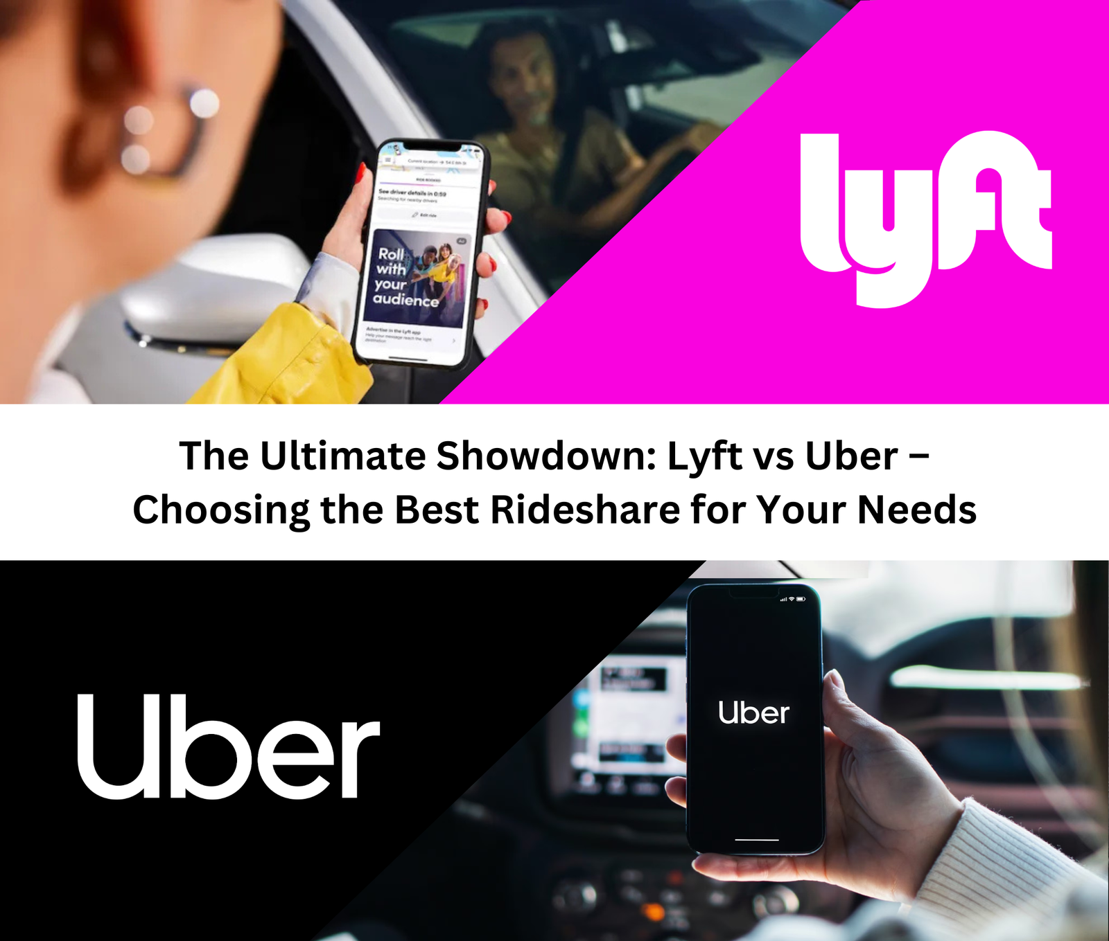 The Ultimate Showdown: Lyft vs Uber – Choosing the Best Rideshare for Your Needs