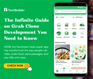 The Infinite Guide on Grab Clone Development You Need to Know