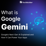 What is Google Gemini? Google’s Next-Gen AI Explained and How It Can Power Your Applications