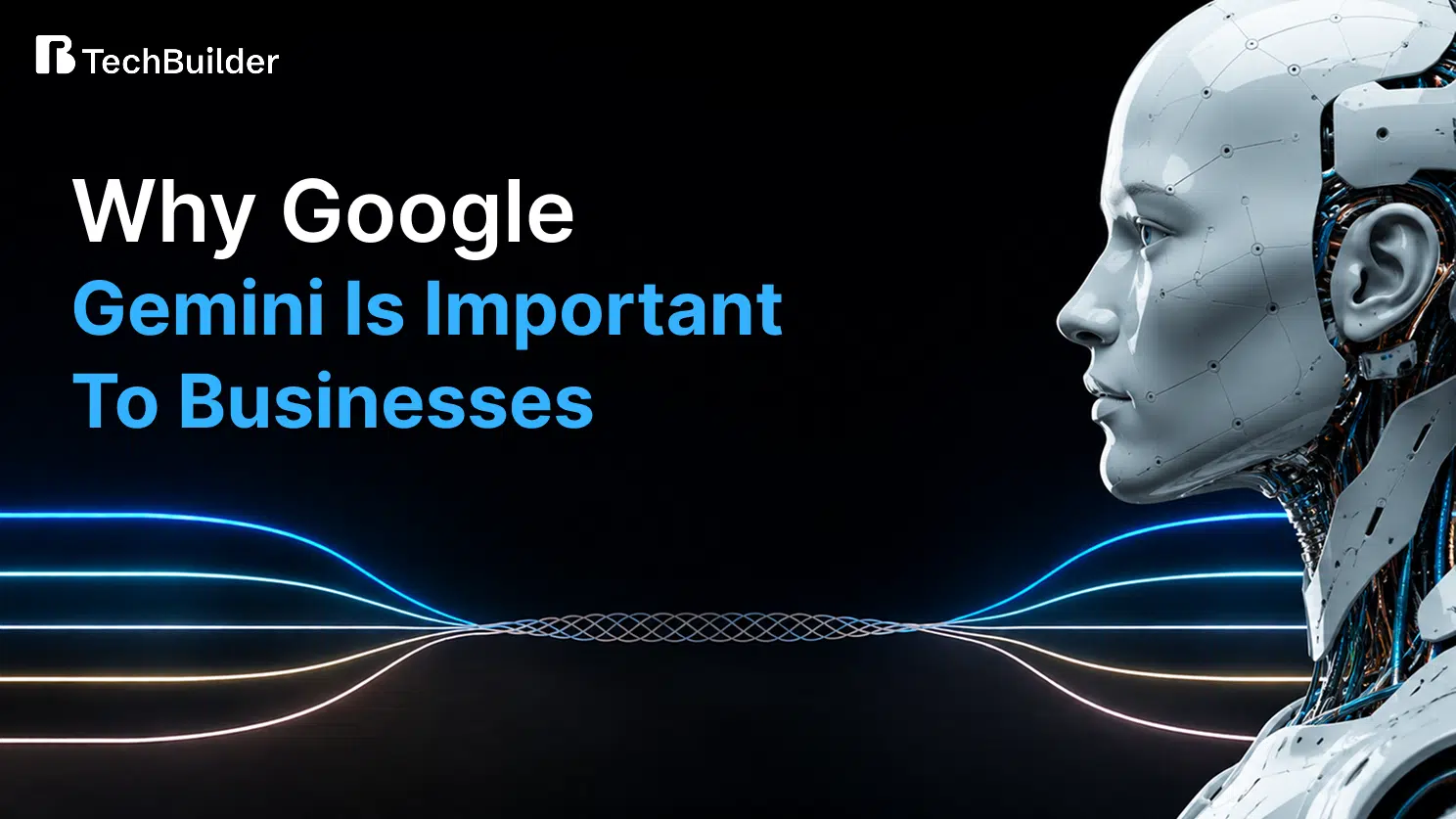 Importance of Google Gemini