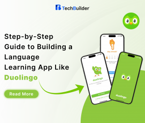 Step-by-Step Guide to Building a Language Learning App Like Duolingo