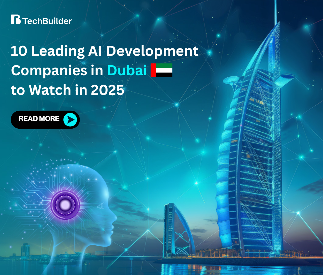 10 Leading AI Development Companies in Dubai to Watch in 2025