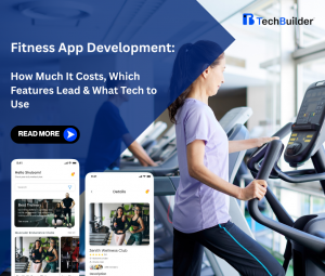 Fitness App Development: How Much It Costs, Which Features Lead & What Tech to Use