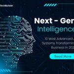Next-Gen Intelligence: 10 Most Advanced AI Systems Transforming Business in 2025