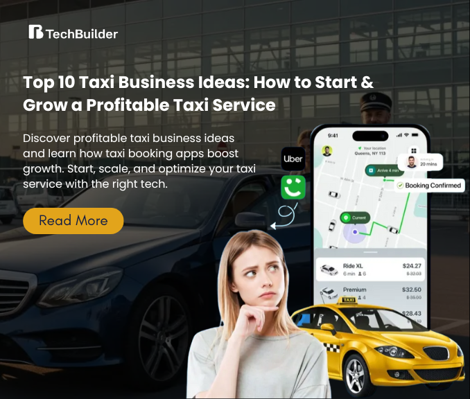 Top 10 Taxi Business Ideas: How to Start & Grow a Profitable Taxi Service