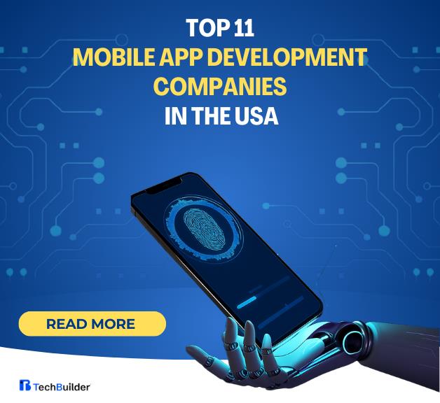 Top 11 Mobile App Development Companies in the USA You Should Know