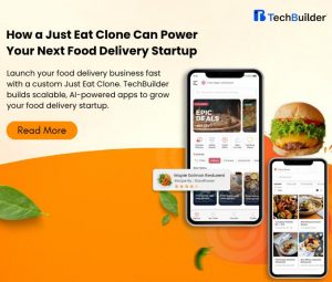 How a Just Eat Clone Can Power Your Next Food Delivery Startup