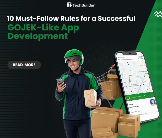 10 Must-Follow Rules for a Successful GOJEK-Like App Development