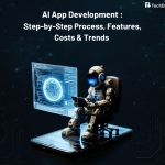 AI App Development: Step-by-Step Process, Features, Costs & Trends