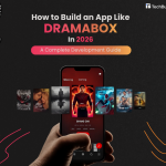 How to Build an App Like DramaBox in 2026 ? A Complete Development Guide