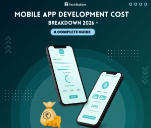 Mobile App Development Cost Breakdown 2026: A Complete Guide