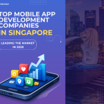 Top Mobile App Development Companies in Singapore Leading the Market in 2026