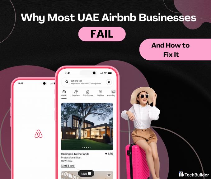 Why Most UAE Airbnb Businesses Fail — And How to Fix It