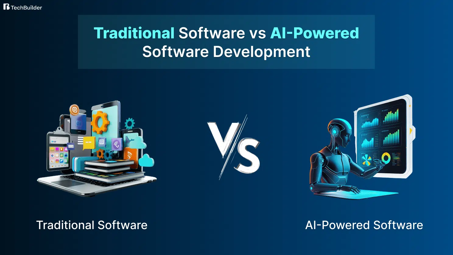 Traditional Software vs AI-Powered Software