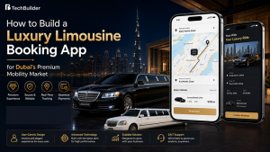 How to Build a Luxury Limousine Booking App for Dubai’s Premium Mobility Market