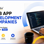 Top-Rated Web App Development Companies Dominating the Digital Landscape in 2026