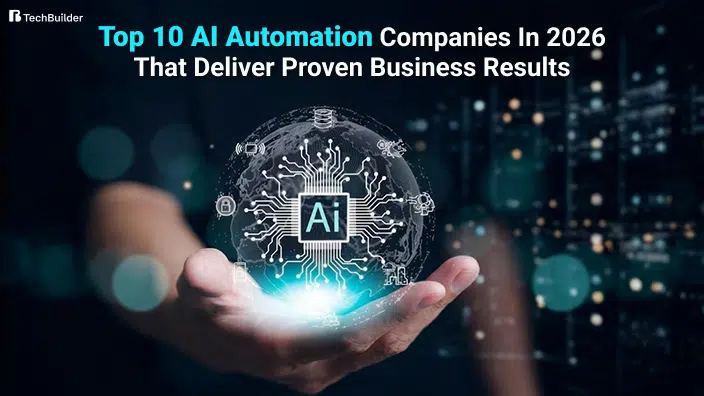 Top 10 AI Automation Companies in 2026 That Deliver Proven Business Results