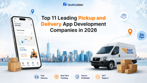 top pickup and delivery app development companies