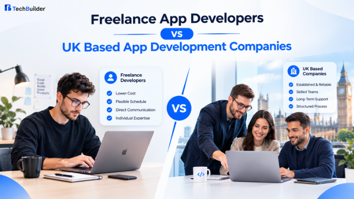 Freelance App Developers vs UK Based App Development Companies