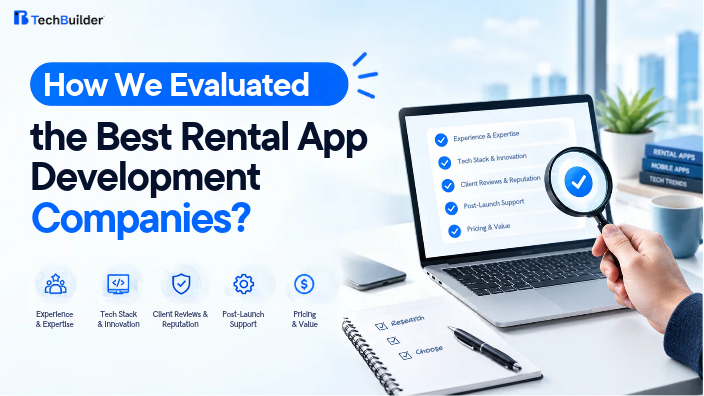 How We Evaluated the Best Rental App Development Companies