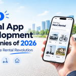 Top 10 Rental App Development Companies of 2026 Powering the Rental Revolution